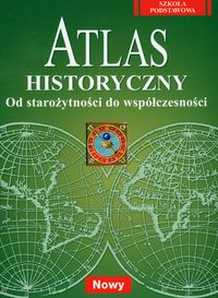 ATLAS HISTORYCZNY OD STAROŻYTNOŚCI DO WSPÓŁCZESNOC