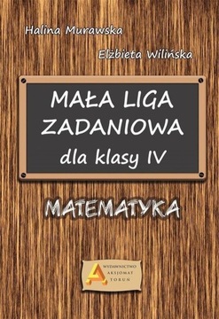 MATEMATYKA Mała Liga Zadaniowa 4 SP zbiór zadań