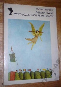 DZIWNY ŚWIAT WSPÓŁCZESNYCH PRYMITYWÓW - Piwocki