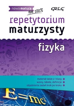 REPETYTORIUM MATURZYSTY FIZYKA GREG NOWA MATURA