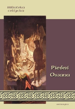 Pieśni Osjana - James Macpherson ; poemat szkocki