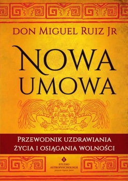 Nowa umowa Przewodnik uzdrawiania życia Ruiz