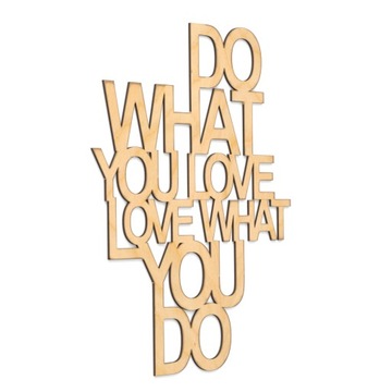 Деревянная 3D надпись на стене - Делай то, что ЛЮБИШЬ