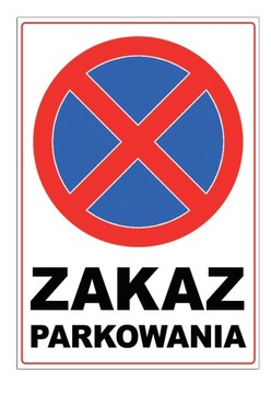 ZAKAZ PARKOWANIA nie parkować tabliczka znak PCV