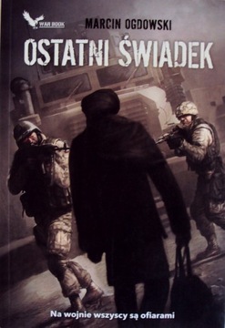 OSTATNI ŚWIADEK Marcin Ogdowski