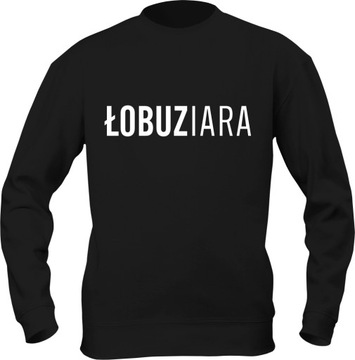 Bluza BLOGERSKA ŁOBUZIARA bluzy na PREZENT S