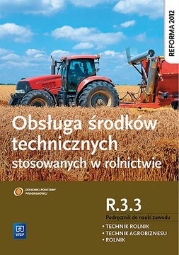 Obsługa środków technicznych stosowanych w rolnict