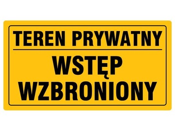 TABLICA TABLICZKA TEREN PRYWATNY WSTĘP WZBRONIONY