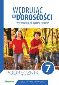 Wedrując ku dorosłości klasa 7 Podręcznik Rubikon