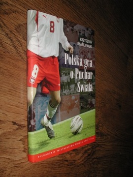 POLSKA GRA O PUCHAR SWIATA 1930 - 2006- Blazejewsk