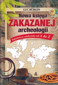 Nowa księga zakazanej archeologii - Luc Burgin