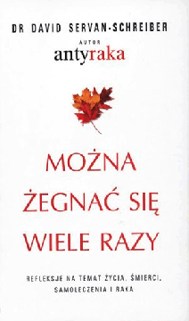 Można żegnać się wiele razy David Servan-Schreiber