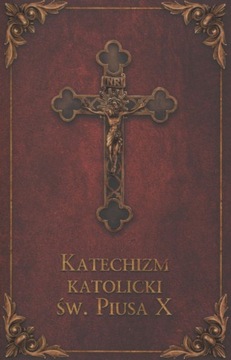Katechizm katolicki Św. Piusa X (bordo) Wydawnictwo Diecezjalne i Drukarnia