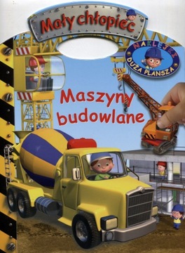 Maszyny budowlane Mały chłopiec Praca zbiorowa