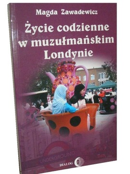 Książka ŻYCIE CODZIENNE W MUZUŁMAŃSKIM LONDYNIE