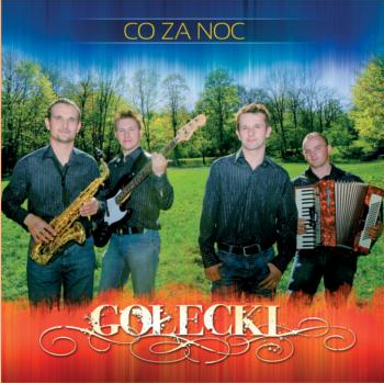 GOŁECKI - CO ZA NOC