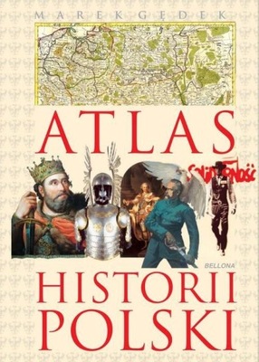 Atlas historii Polski Marek Gędek