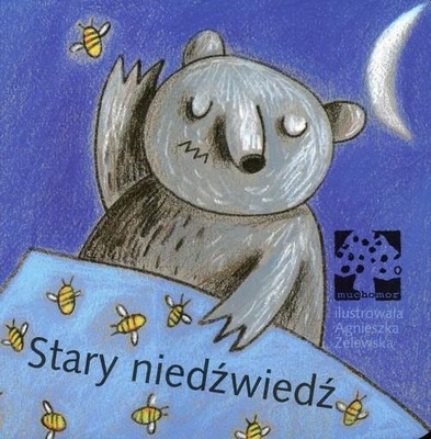 Stary niedźwiedź Agnieszka Żelewska