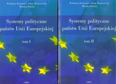 Systemy polityczne Państw Unii Europejskiej Wojtaszczyk , Poboży Monika