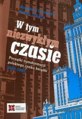 W tym niezwykłym czasie Klukowski Bogdan, Tobera Marek