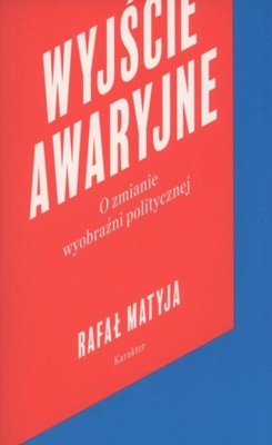 Wyjście awaryjne Rafał Matyja