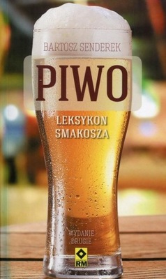 Piwo Leksykon smakosz Bartosz Senderek