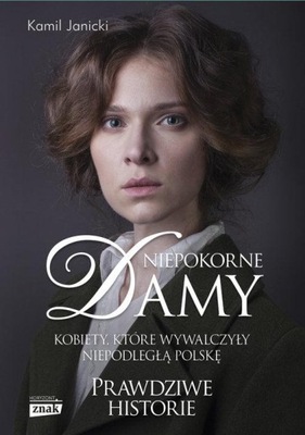 Niepokorne damy Kamil Janicki NOWA