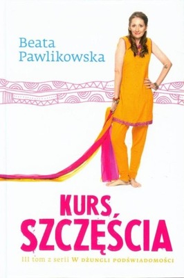 Kurs szczęścia Beata Pawlikowska