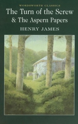 Turn of the Screw & The Aspern Papers Henry James
