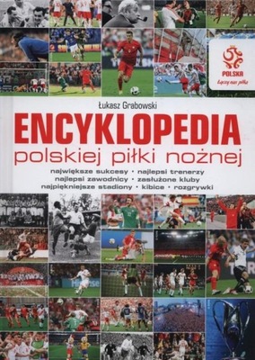 Encyklopedia polskiej piłki nożnej Łukasz Grabowski