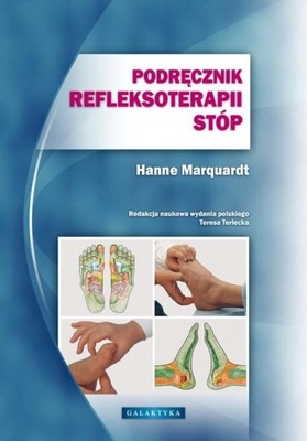 Podręcznik refleksoterapii stóp Hanne Marquardt