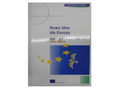 Nowa idea dla Europy Deklaracja Schumana 1950-2000