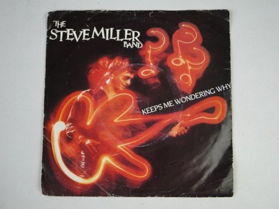 Steve Miller Band - Keeps Me Wondering Why