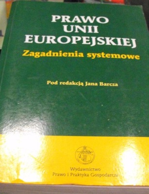 Prawo unii europejskiej zagadnienia Jan Barcz