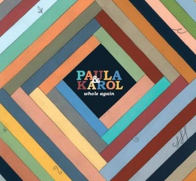 Paula & Karol - Whole Again CD Paula i Karol