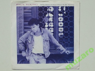 Paul Young - Why Does A Man Have To Be Strong