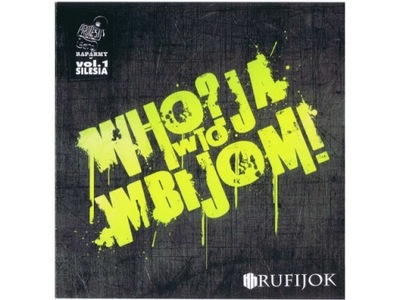 RUFIJOK - WHO?JA W TO WBIJOM! (śląski hip-hop)