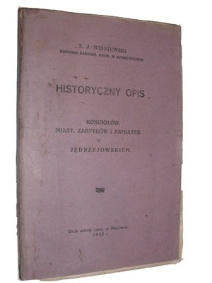 Historyczny opis kościołów miast w jędrzejowskiem