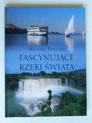 Fascynujące rzeki świata, Michael Pollard