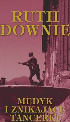 Medyk i znikające tancerki Ruth Downie