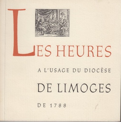 Heures a l'usage du diocese de Limoges de 1788 ; jak nowa