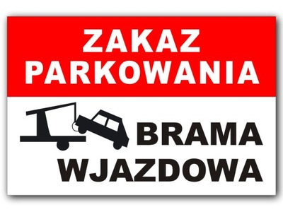 TABLICZKA TABLICA BRAMA WJAZDOWA ZAKAZ PARKOWANIA - 7694924855 ...