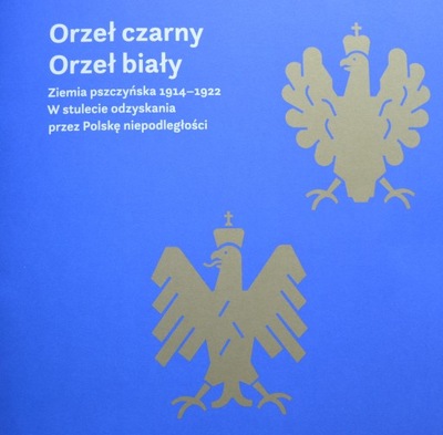 Pszczyna ziemia pszczyńska 1914 - 1922