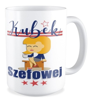 DUŻY KUBEK SZEFOWEJ PRACA BIURO GALERIA WZORÓW