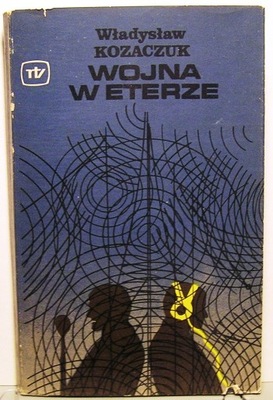 Wojna w eterze, Władysław KOZACZUK [1977]