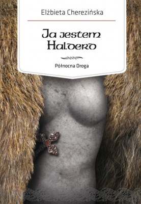 ELŻBIETA CHEREZIŃSKA - JA JESTEM HALDERD - nowa !