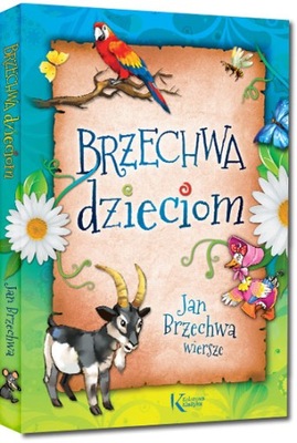 BRZECHWA DZIECIOM / JAN BRZECHWA /TWARDA/ LEKTURA