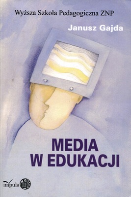 Media w edukacji. Janusz Gajda