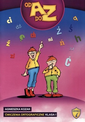 Ćwiczenia ortograficzne 1 Od A do Z Didasko 2023