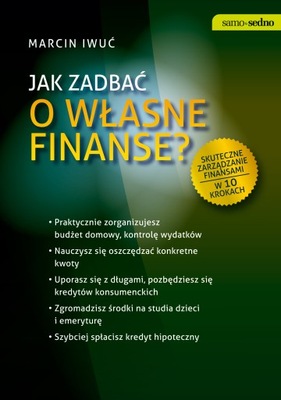 Jak zadbać o własne finanse Marcin Iwuć